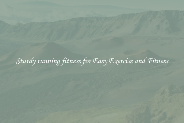 Sturdy running fitness for Easy Exercise and Fitness
