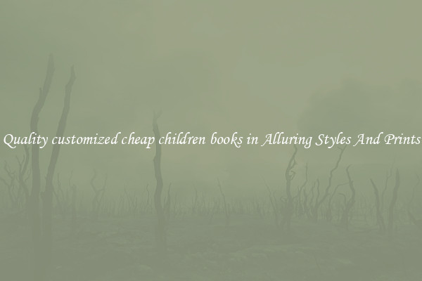 Quality customized cheap children books in Alluring Styles And Prints