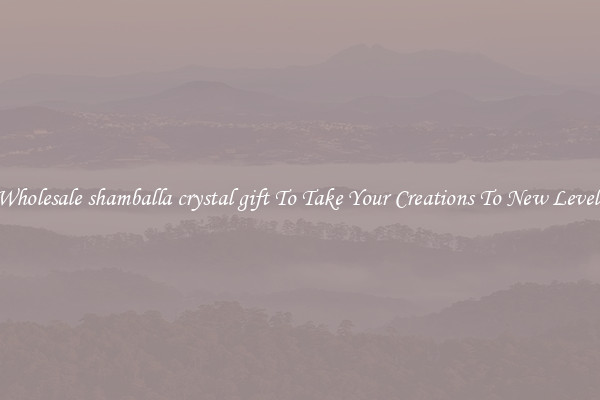 Wholesale shamballa crystal gift To Take Your Creations To New Levels