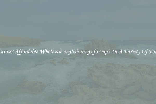 Discover Affordable Wholesale english songs for mp3 In A Variety Of Forms
