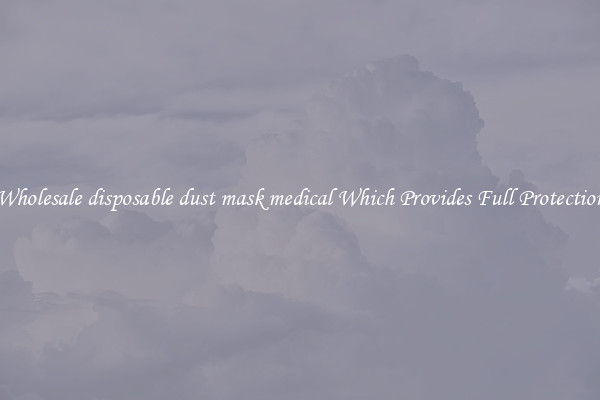 Wholesale disposable dust mask medical Which Provides Full Protection