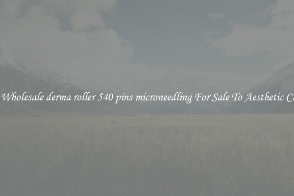 Buy Wholesale derma roller 540 pins microneedling For Sale To Aesthetic Clinics