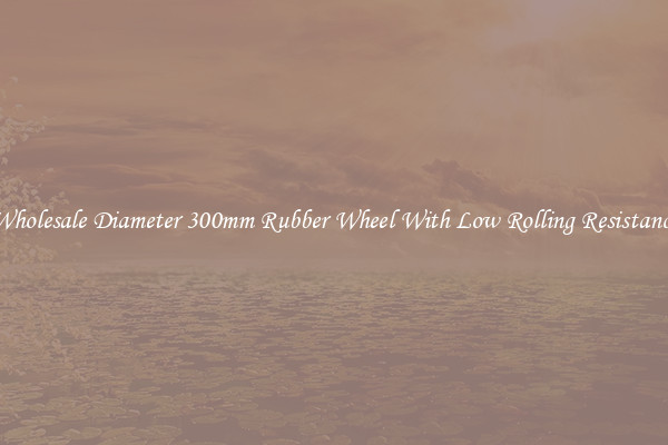Wholesale Diameter 300mm Rubber Wheel With Low Rolling Resistance