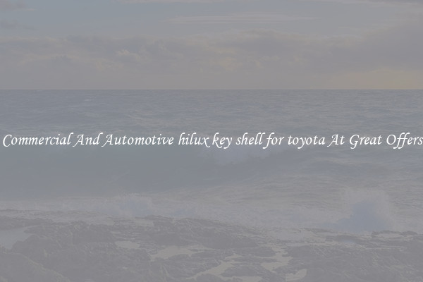 Commercial And Automotive hilux key shell for toyota At Great Offers