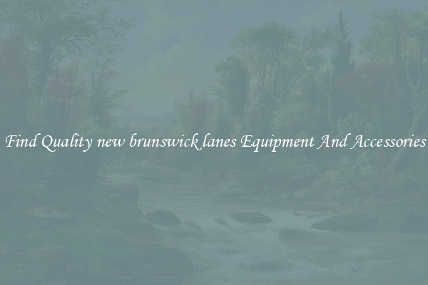 Find Quality new brunswick lanes Equipment And Accessories