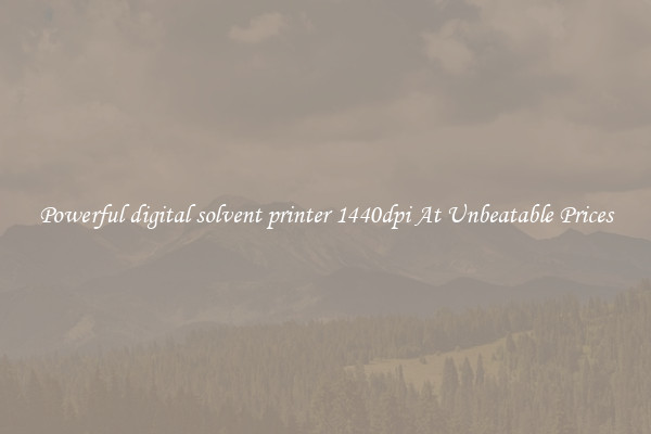 Powerful digital solvent printer 1440dpi At Unbeatable Prices